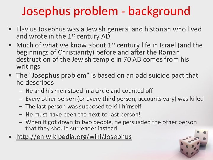 Josephus problem - background • Flavius Josephus was a Jewish general and historian who Josephus problem - background • Flavius Josephus was a Jewish general and historian who