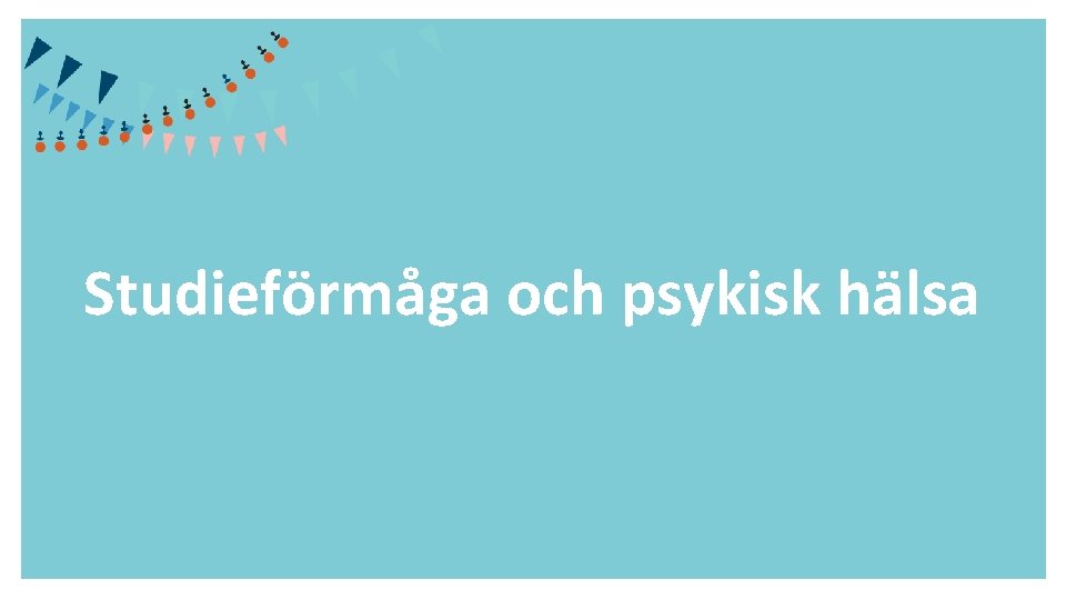 Studieförmåga och psykisk hälsa 