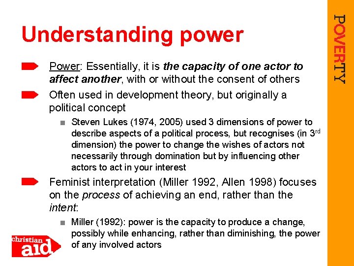 Understanding power Power: Essentially, it is the capacity of one actor to affect another,