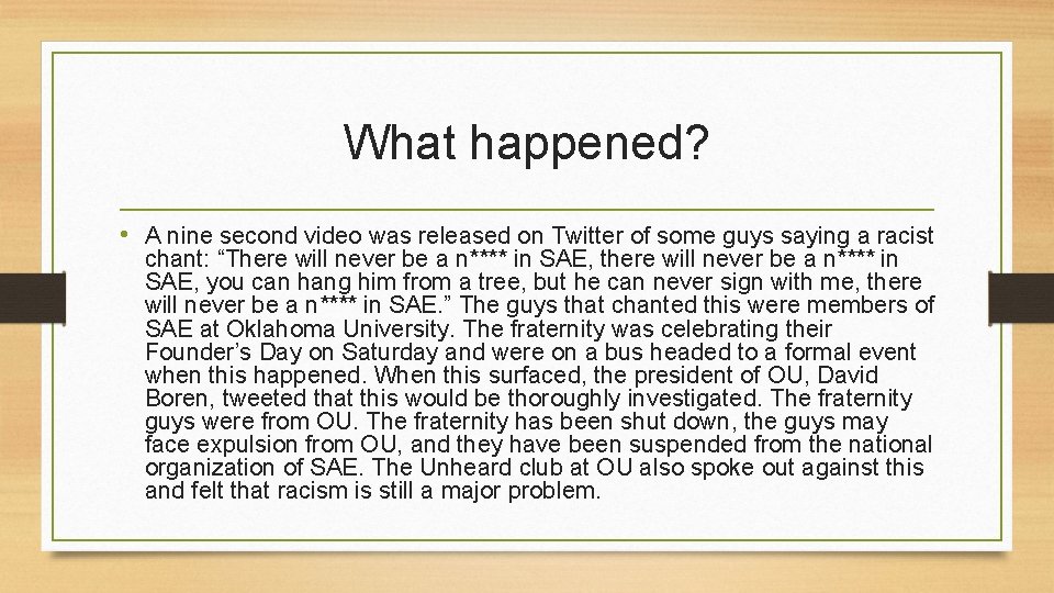 What happened? • A nine second video was released on Twitter of some guys