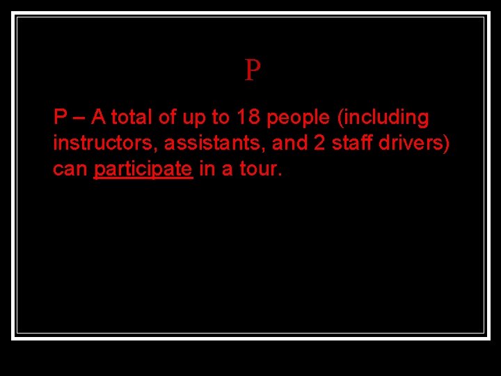 P n P – A total of up to 18 people (including instructors, assistants,