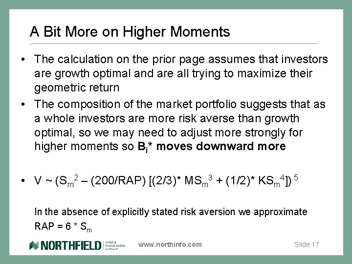 A Bit More on Higher Moments • The calculation on the prior page assumes