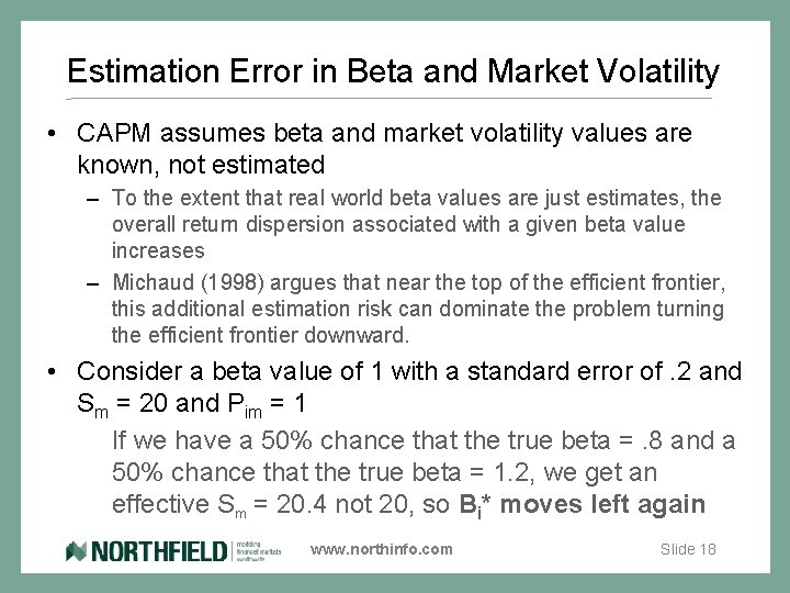 Estimation Error in Beta and Market Volatility • CAPM assumes beta and market volatility
