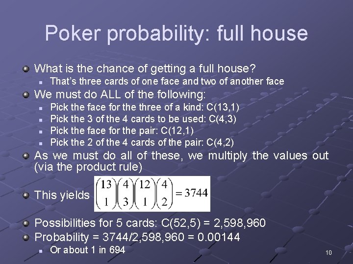 Poker probability: full house What is the chance of getting a full house? n