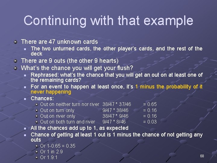 Continuing with that example There are 47 unknown cards n The two unturned cards,
