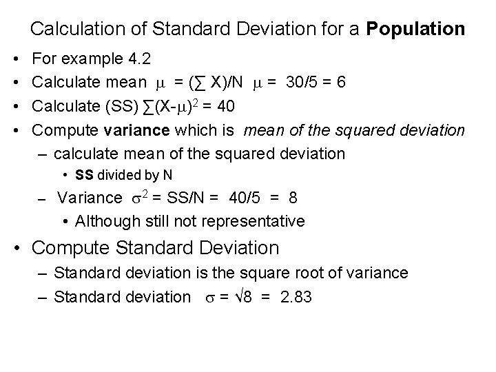Calculation of Standard Deviation for a Population • • For example 4. 2 Calculate