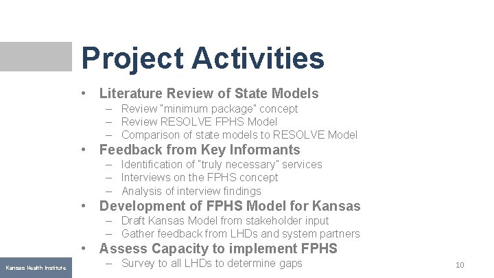 Project Activities • Literature Review of State Models – Review “minimum package” concept –