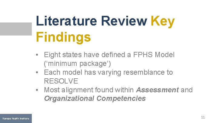 Literature Review Key Findings • Eight states have defined a FPHS Model (‘minimum package’)