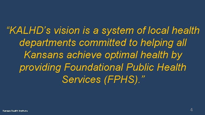 “KALHD’s vision is a system of local health departments committed to helping all Kansans