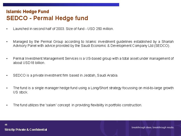 Islamic Hedge Fund SEDCO - Permal Hedge fund • Launched in second half of