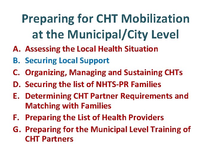 Preparing for CHT Mobilization at the Municipal/City Level A. B. C. D. E. Assessing