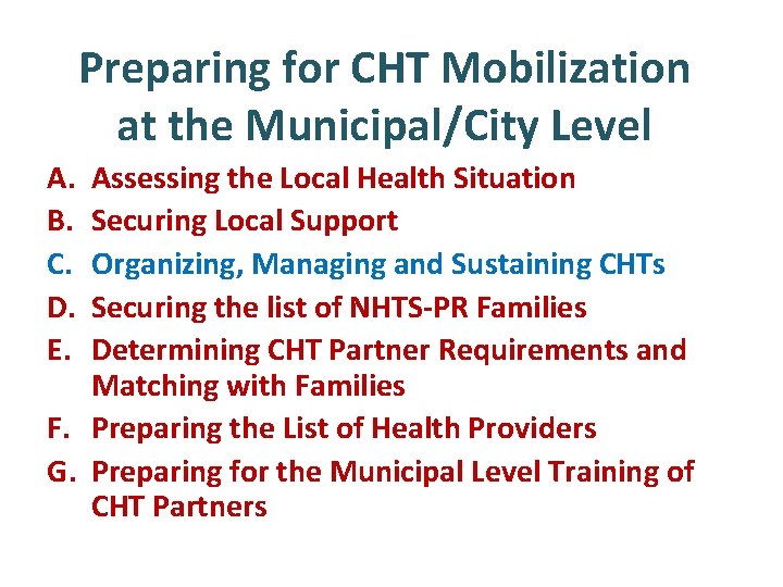 Preparing for CHT Mobilization at the Municipal/City Level A. B. C. D. E. Assessing