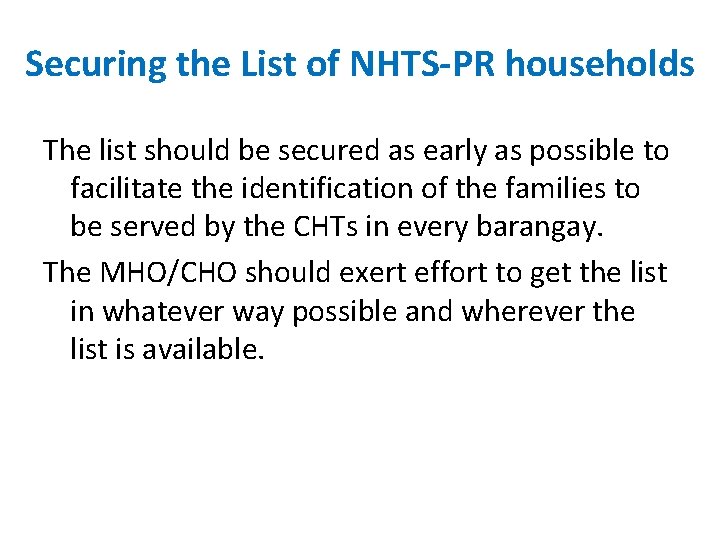 Securing the List of NHTS-PR households The list should be secured as early as