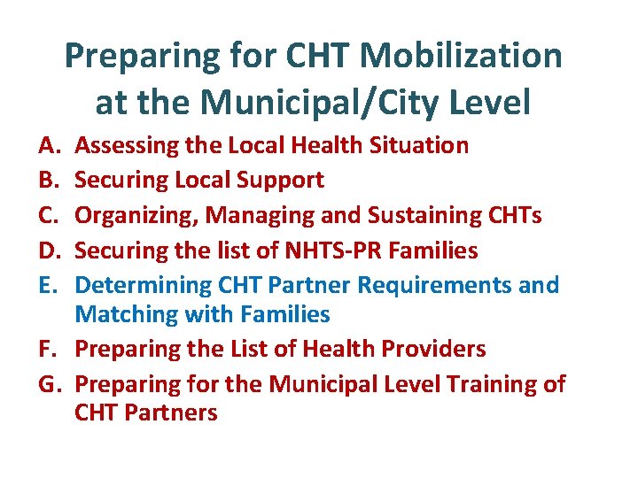 Preparing for CHT Mobilization at the Municipal/City Level A. B. C. D. E. Assessing