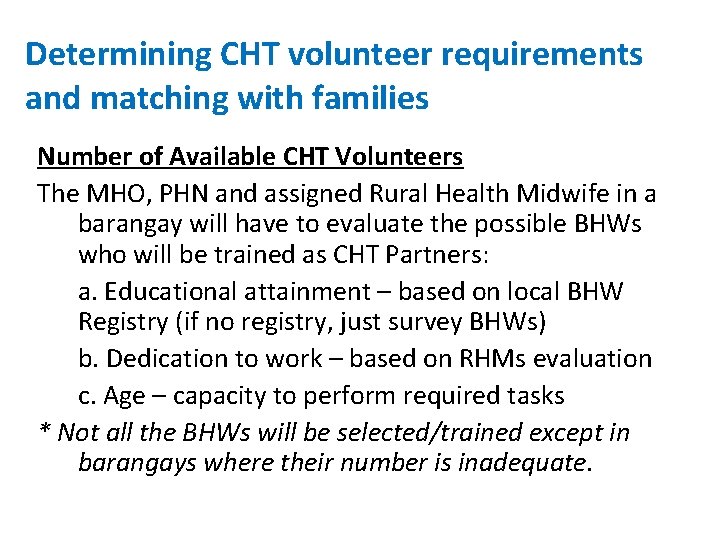Determining CHT volunteer requirements and matching with families Number of Available CHT Volunteers The