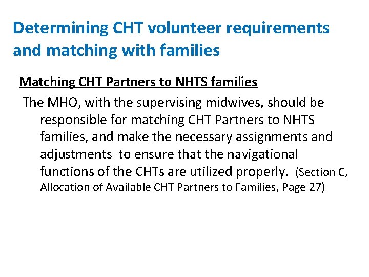 Determining CHT volunteer requirements and matching with families Matching CHT Partners to NHTS families