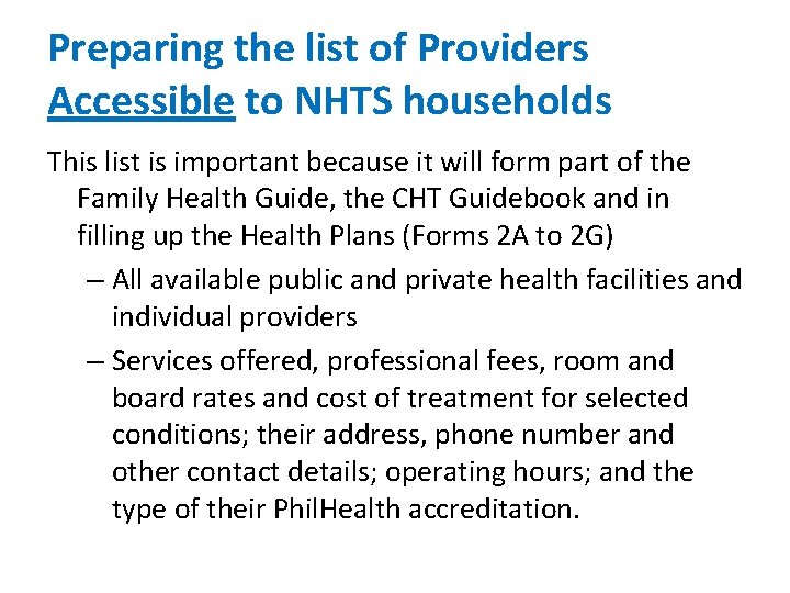 Preparing the list of Providers Accessible to NHTS households This list is important because