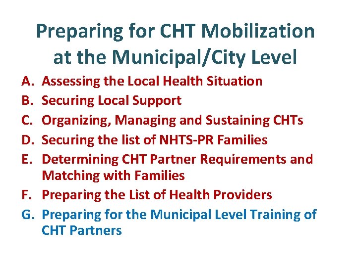 Preparing for CHT Mobilization at the Municipal/City Level A. B. C. D. E. Assessing