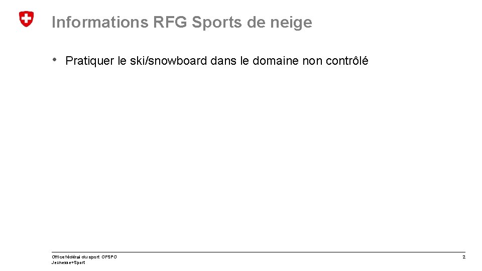 Informations RFG Sports de neige • Pratiquer le ski/snowboard dans le domaine non contrôlé