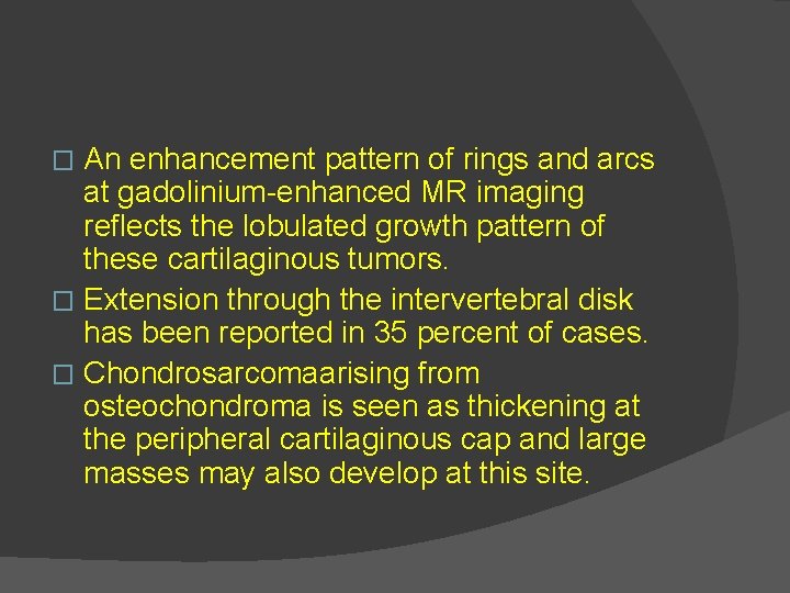 An enhancement pattern of rings and arcs at gadolinium-enhanced MR imaging reflects the lobulated