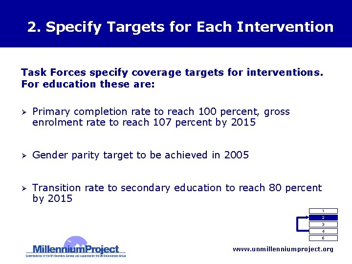 2. Specify Targets for Each Intervention Task Forces specify coverage targets for interventions. For