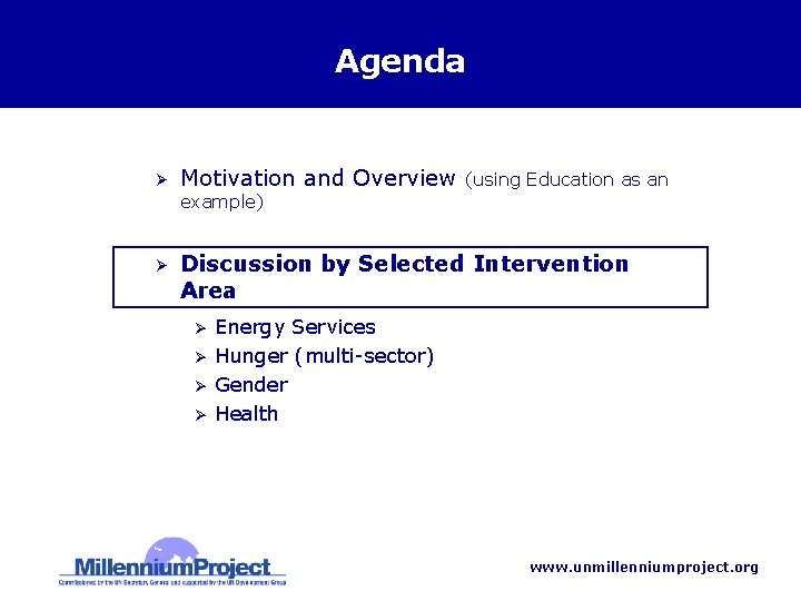 Agenda Ø Motivation and Overview (using Education as an example) Ø Discussion by Selected