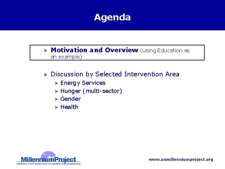 Agenda Ø Motivation and Overview (using Education as an example) Ø Discussion by Selected