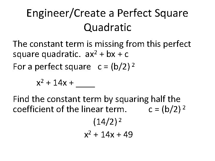 Engineer/Create a Perfect Square Quadratic The constant term is missing from this perfect square