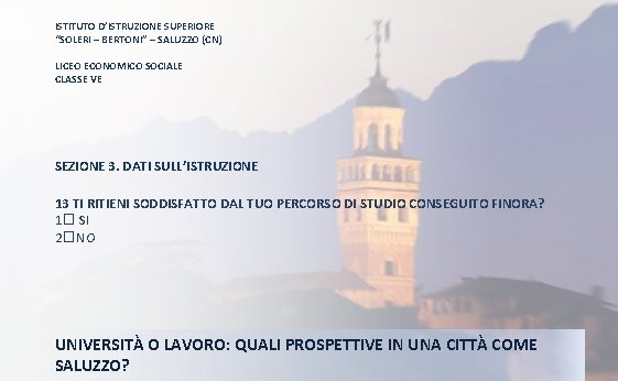 ISTITUTO D’ISTRUZIONE SUPERIORE “SOLERI – BERTONI” – SALUZZO (CN) LICEO ECONOMICO SOCIALE CLASSE VE