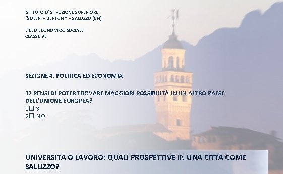 ISTITUTO D’ISTRUZIONE SUPERIORE “SOLERI – BERTONI” – SALUZZO (CN) LICEO ECONOMICO SOCIALE CLASSE VE