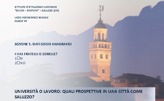 ISTITUTO D’ISTRUZIONE SUPERIORE “SOLERI – BERTONI” – SALUZZO (CN) LICEO ECONOMICO SOCIALE CLASSE VE