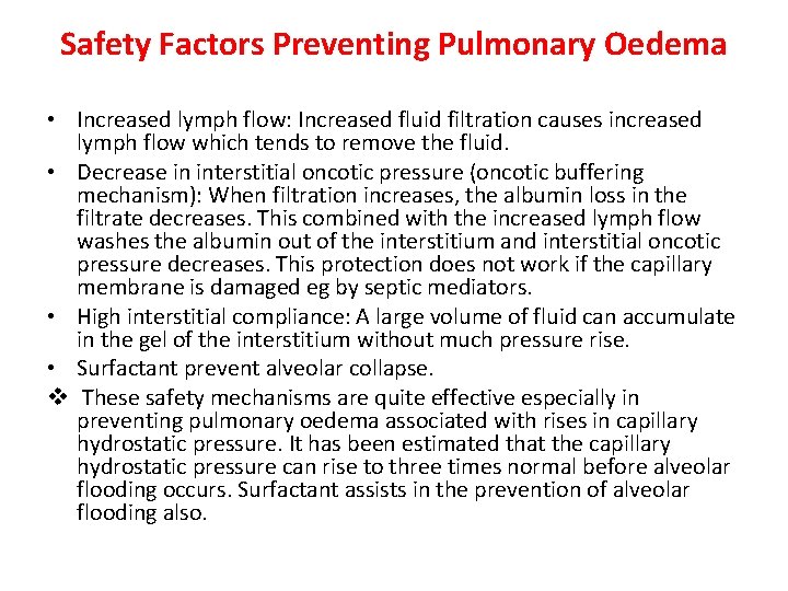 Safety Factors Preventing Pulmonary Oedema • Increased lymph flow: Increased fluid filtration causes increased