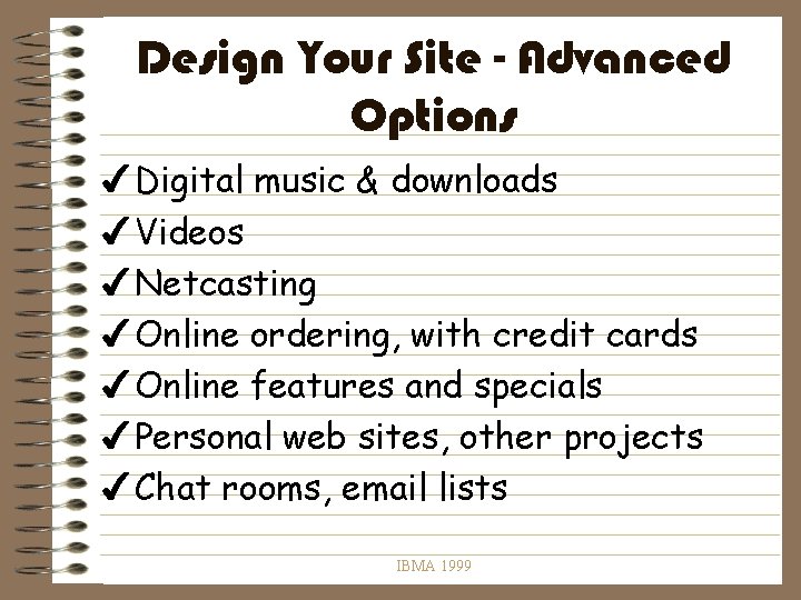 Design Your Site - Advanced Options 4 Digital music & downloads 4 Videos 4