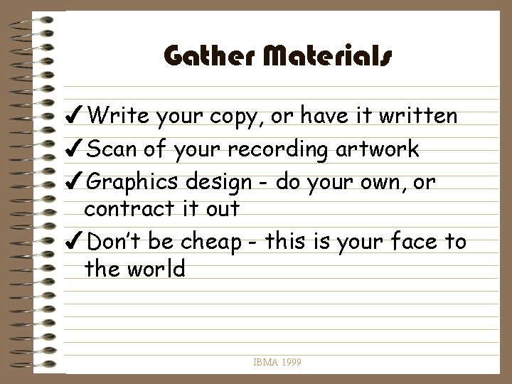 Gather Materials 4 Write your copy, or have it written 4 Scan of your