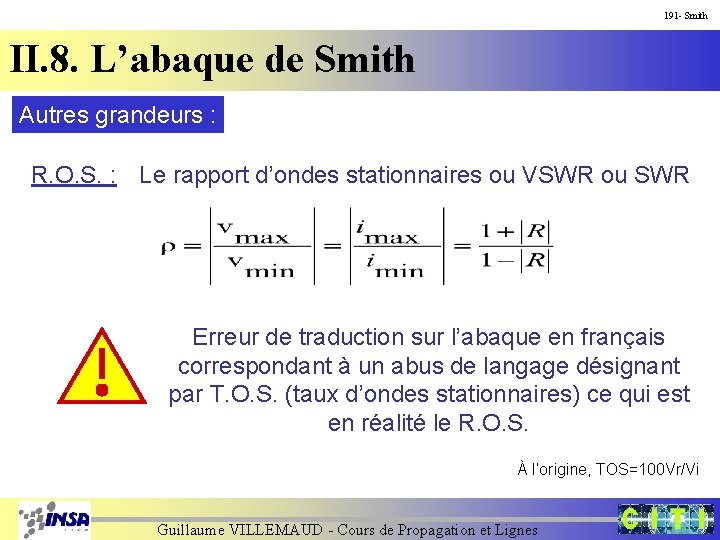 191 - Smith II. 8. L’abaque de Smith Autres grandeurs : R. O. S.