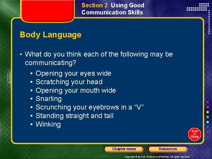 Section 2 Using Good Communication Skills Body Language • What do you think each