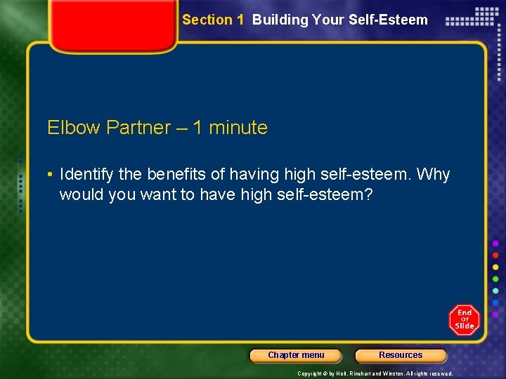 Section 1 Building Your Self-Esteem Elbow Partner – 1 minute • Identify the benefits