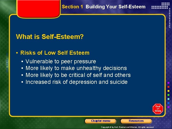 Section 1 Building Your Self-Esteem What is Self-Esteem? • Risks of Low Self Esteem