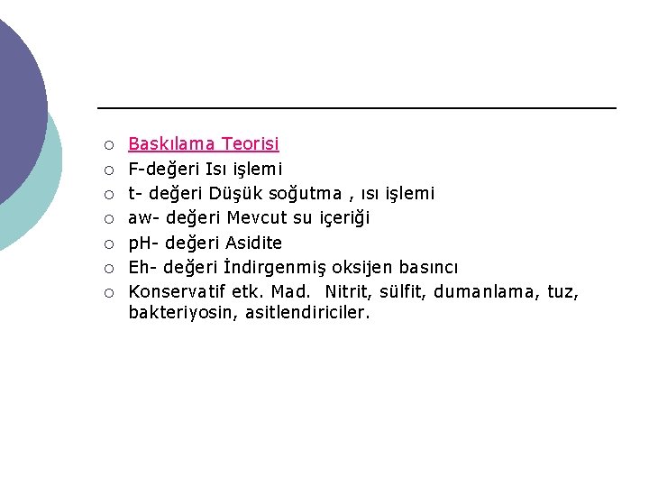 ¡ ¡ ¡ ¡ Baskılama Teorisi F değeri Isı işlemi t değeri Düşük soğutma