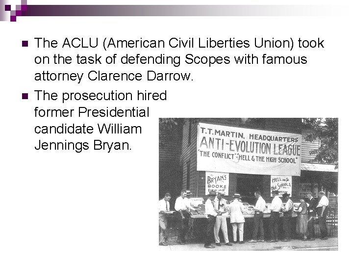 n n The ACLU (American Civil Liberties Union) took on the task of defending