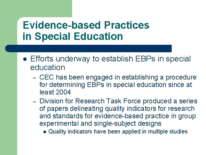 Evidence-based Practices in Special Education l Efforts underway to establish EBPs in special education