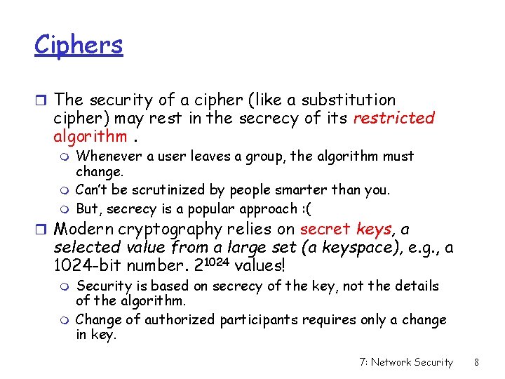 Ciphers r The security of a cipher (like a substitution cipher) may rest in