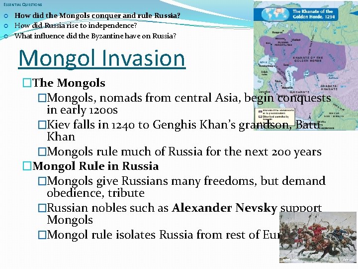 ESSENTIAL QUESTIONS How did the Mongols conquer and rule Russia? How did Russia rise