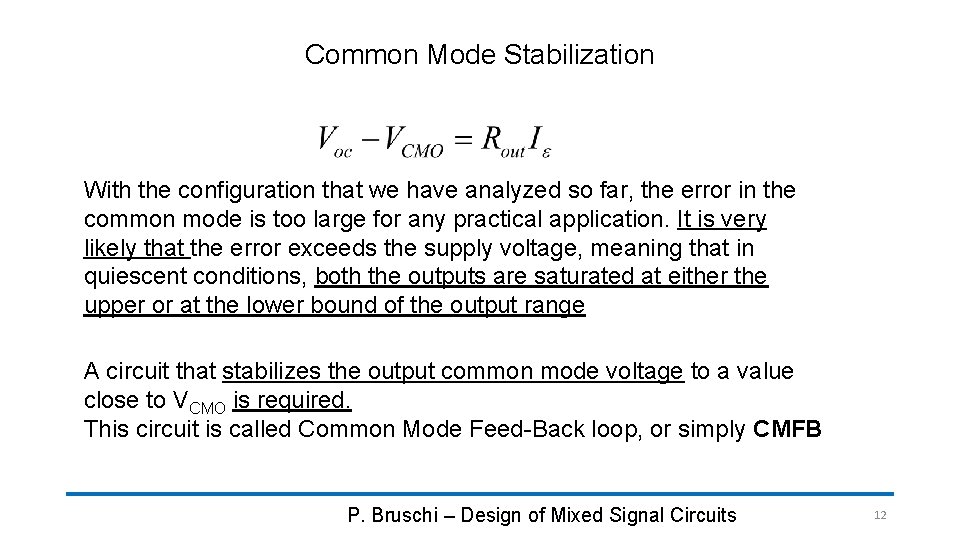 Common Mode Stabilization With the configuration that we have analyzed so far, the error Common Mode Stabilization With the configuration that we have analyzed so far, the error