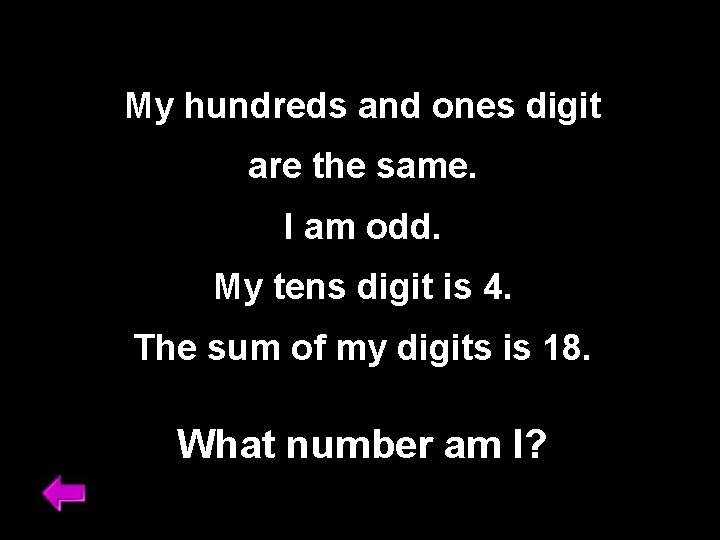 My hundreds and ones digit are the same. I am odd. My tens digit