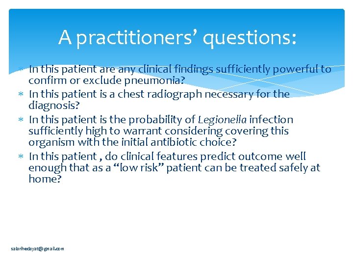 A practitioners’ questions: In this patient are any clinical findings sufficiently powerful to confirm