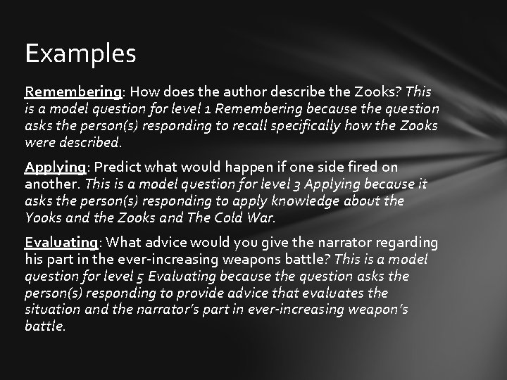 Examples Remembering: How does the author describe the Zooks? This is a model question