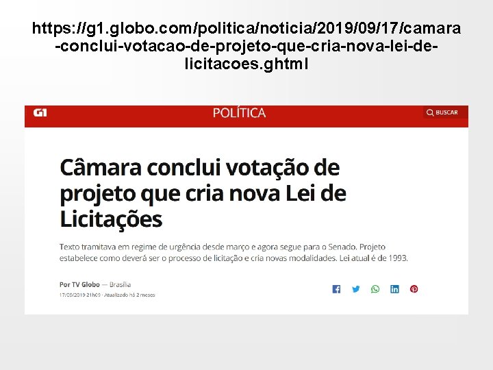 https: //g 1. globo. com/politica/noticia/2019/09/17/camara -conclui-votacao-de-projeto-que-cria-nova-lei-delicitacoes. ghtml 