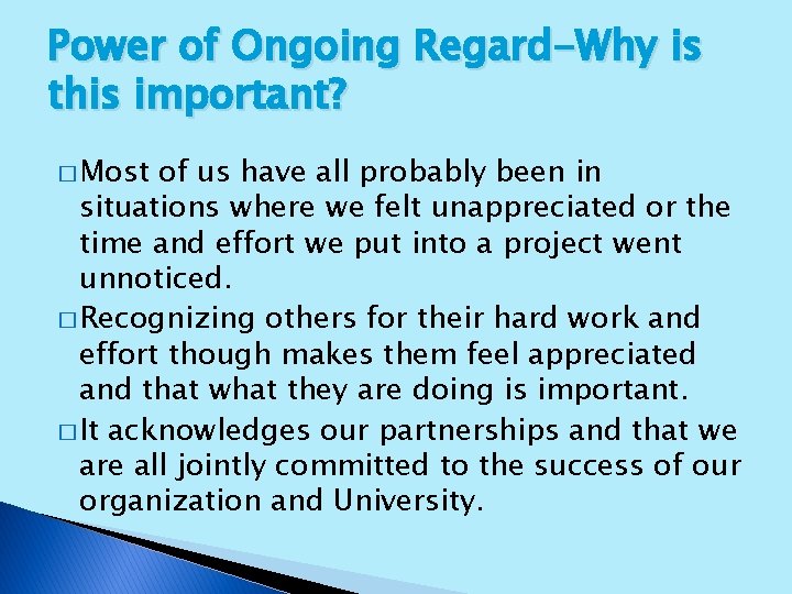 Power of Ongoing Regard-Why is this important? � Most of us have all probably