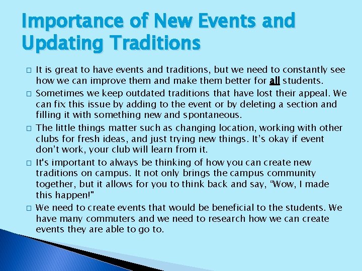 Importance of New Events and Updating Traditions � � � It is great to